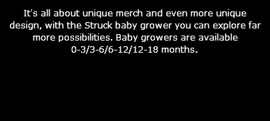 It's all about unique merch and even more unique design, with the Struck baby grower you can explore far more possibilities. Baby growers are available 0-3/3-6/6-12/12-18 months.